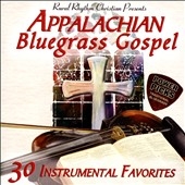 Appalachian Bluegrass Gospel-Power Picks: 30 Instrumental Favorites Appalachian Bluegrass Gospel-Power Picks: 30 Instrumental Favorites