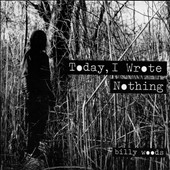 Today, I Wrote Nothing