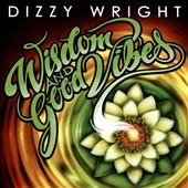 Dizzy Wright/Wisdom &Good Vibes[ERE226]