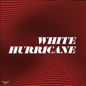 White Hurricane White Hurricane