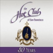 Hot Club of San Francisco: 30 Years