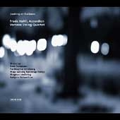 Looking on Darkness / Frode Haltli, Vertavo String Quartet Looking on Darkness / Frode Haltli, Vertavo String Quartet
