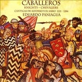 Alfonso X El Sabio: Cabaelleros / Paniagua, Musica Antigua