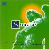 Sanctus - Classical Music for Reflection & Meditation