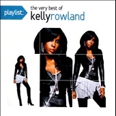 Playlist : The Very Best of Kelly Rowland