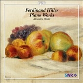 Ferdinand Hiller: Piano Works Ferdinand Hiller: Piano Works