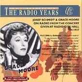 The Radio Years - Josef Schmidt & Grace Moore The Radio Years - Josef Schmidt & Grace Moore