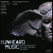 Unheard Music - New American Music for Wind Ensemble