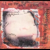 I Am the Day of Current Taste I Am the Day of Current Taste