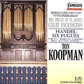 Famous European Organs - Handel: Six Fugues, etc / Koopman