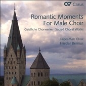 Romantic Moments for Male Choir