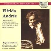Andree: Complete Organ Works / Ralph Gustafsson