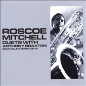 Roscoe Mitchell/Duets with Anthony Braxton[SAC3016]