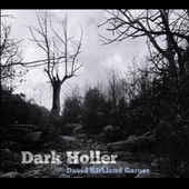 David Kirkland Garner: Dark Holler