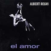 Albert Regni - El Amor Albert Regni - El Amor