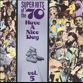 Super Hits Of The '70s: Have A Nice Day Vol. 5