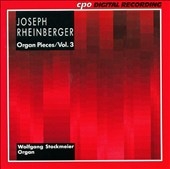 Rheinberger: Organ Pieces Vol 3 / Wolfgang Stockmeier Rheinberger: Organ Pieces Vol 3 / Wolfgang Stockmeier