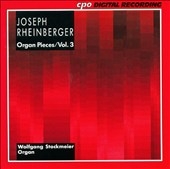 Rheinberger: Organ Pieces Vol 3 / Wolfgang Stockmeier