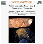 Szymanowski: Violin Concertos Nos. 1 and 2 Szymanowski: Violin Concertos Nos. 1 and 2