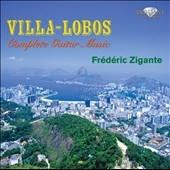 Villa-Lobos: Complete Guitar Works