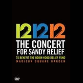 12-12-12: The Concert for Sandy Relief 12-12-12: The Concert for Sandy Relief