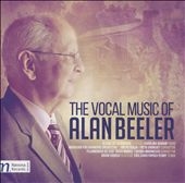 The Vocal Music of Alan Beeler The Vocal Music of Alan Beeler