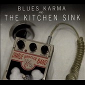 Blues Karma and the Kitchen Sink Blues Karma and the Kitchen Sink