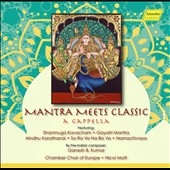 Mantra Meets Classic: A Cappella