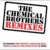 The Chemical Brothers Remixes The Chemical Brothers Remixes