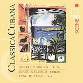 Classica Cubana -El Carretero, Merengue Clerch, Maria Eugenia, etc (5/4-6/2008) / Anette Maiburg(fl), Joaquin Clerch(g), Pancho Amat(tres), etc