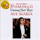 Ave Maria / Placido Domingo, Vienna Choir Boys