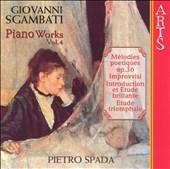Giovanni Sgambati: Complete Piano Works Vol 4 / Pietro Spada