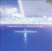 SACRED -INSPIRATIONAL & SPIRTUAL MUSIC FOR CHOIR & ORCHESTRA SACRED -INSPIRATIONAL & SPIRTUAL MUSIC FOR CHOIR & ORCHESTRA