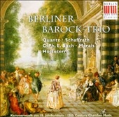 Quantz, Schaffrath, Marais, et al / Berliner Barock-Trio Quantz, Schaffrath, Marais, et al / Berliner Barock-Trio