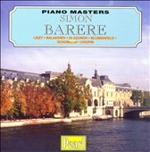 Piano Masters - Simon Barere - Liszt, Balakirev, et al