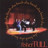 Friends Play Fisher Tull