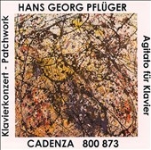 H.G. Pflueger: Klavierkonzert, Patchwork, Agitato H.G. Pflueger: Klavierkonzert, Patchwork, Agitato