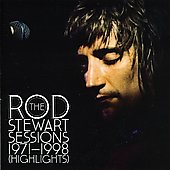 The Rod Stewart Sessions 1971 - 1998 : Highlights