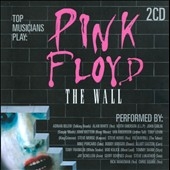 Pink Floyd : The Wall - As Performed By