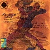 Le Grand Tango - Piazzolla, Cirigliano / Musica Camerata