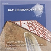 Bach in Brandenburg Bach in Brandenburg