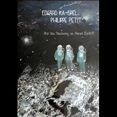 Are You Receiving Us, Planet Earth?!