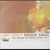 Larry Levan's Paradise Garage: The Legend of Dance Music, Vol. 1