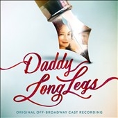 Daddy Long Legs (Original Off-Broadway Cast Recording) Daddy Long Legs (Original Off-Broadway Cast Recording)