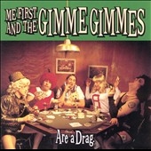 Me First and the Gimme Gimmes/Are A Drag[FAT586CD]