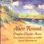 Roussel: Complete Chamber Music Roussel: Complete Chamber Music