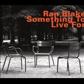 Something To Live For Something To Live For