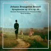 Johann Evangelist Brandl: Symphonies Op. 12 & Op. 25 Johann Evangelist Brandl: Symphonies Op. 12 & Op. 25