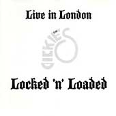 Live in London/Locked 'n' Loaded