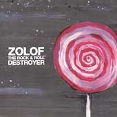 Zolof the Rock & Roll Destroyer Zolof the Rock & Roll Destroyer